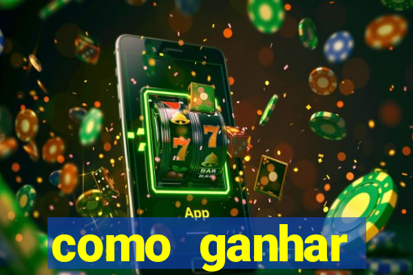 como ganhar dinheiro nos slots